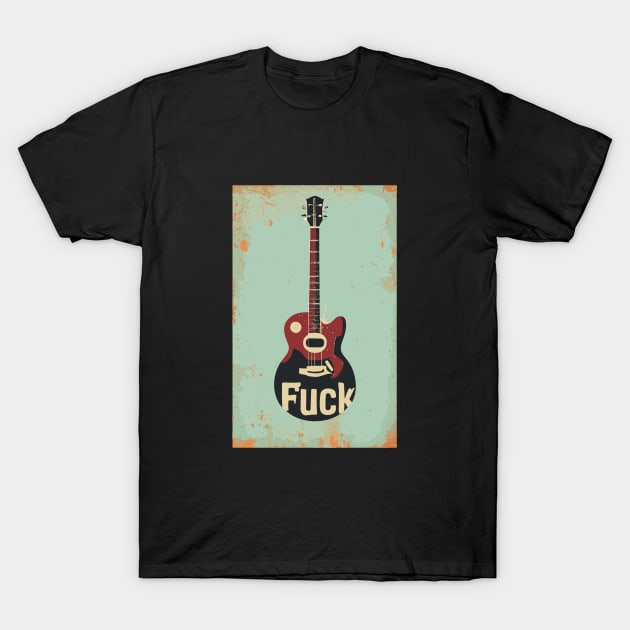 retro fuck guitar T-Shirt by Kingrocker Clothing